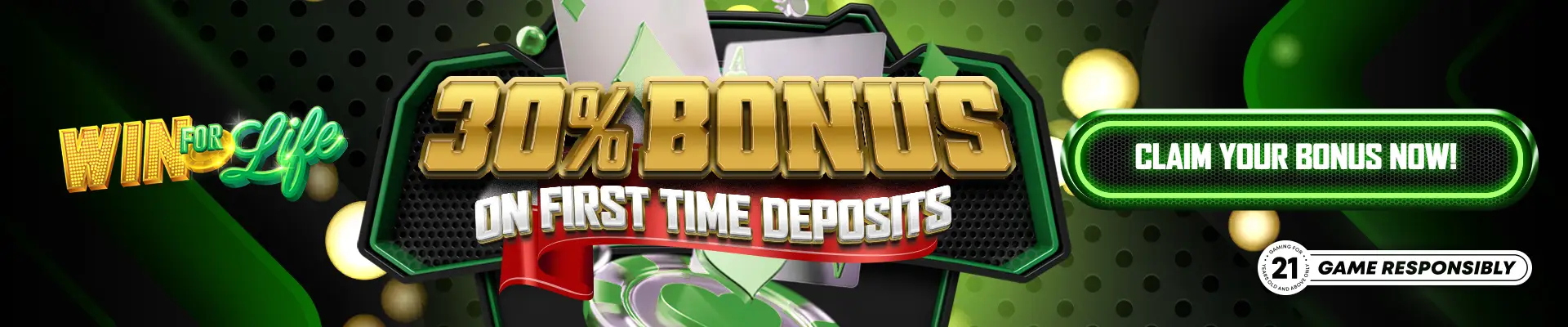 30% first time deposit bonus